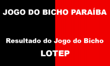 Resultado da Lotep, Jogo do Bicho (Paraíba) 01/02/2023 | DEU NO POSTE HOJE