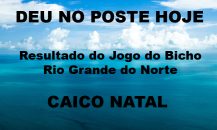 Jogo do Bicho Rio Grande do Norte (CAICO)