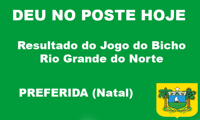 Preferida Natal - Jogo do Bicho Rio Grande do Norte